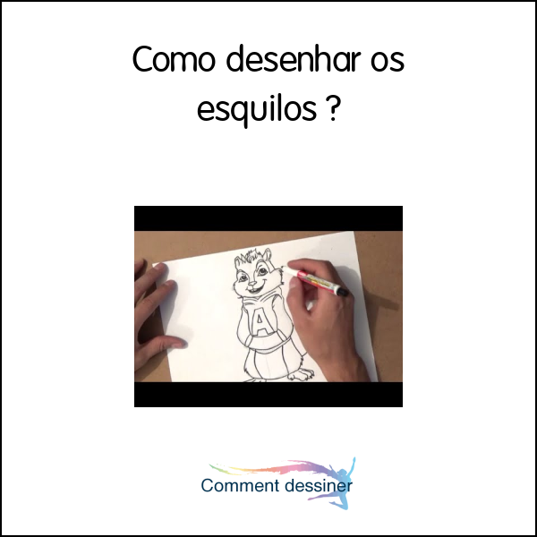 Como desenhar os esquilos